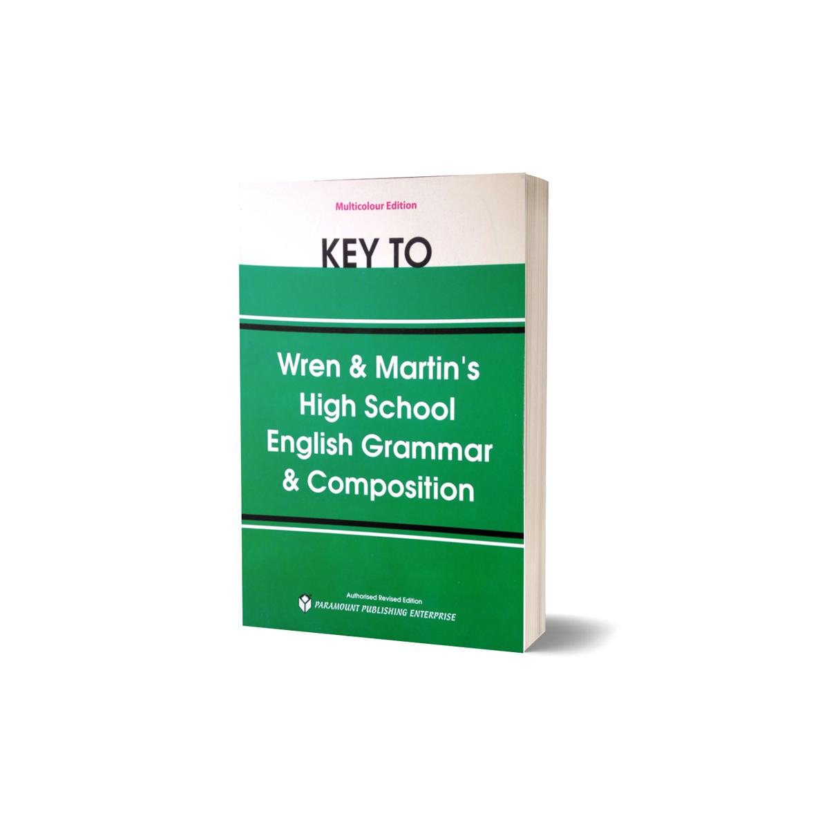 Key to High School English Grammar & Composition by Wren & Martin