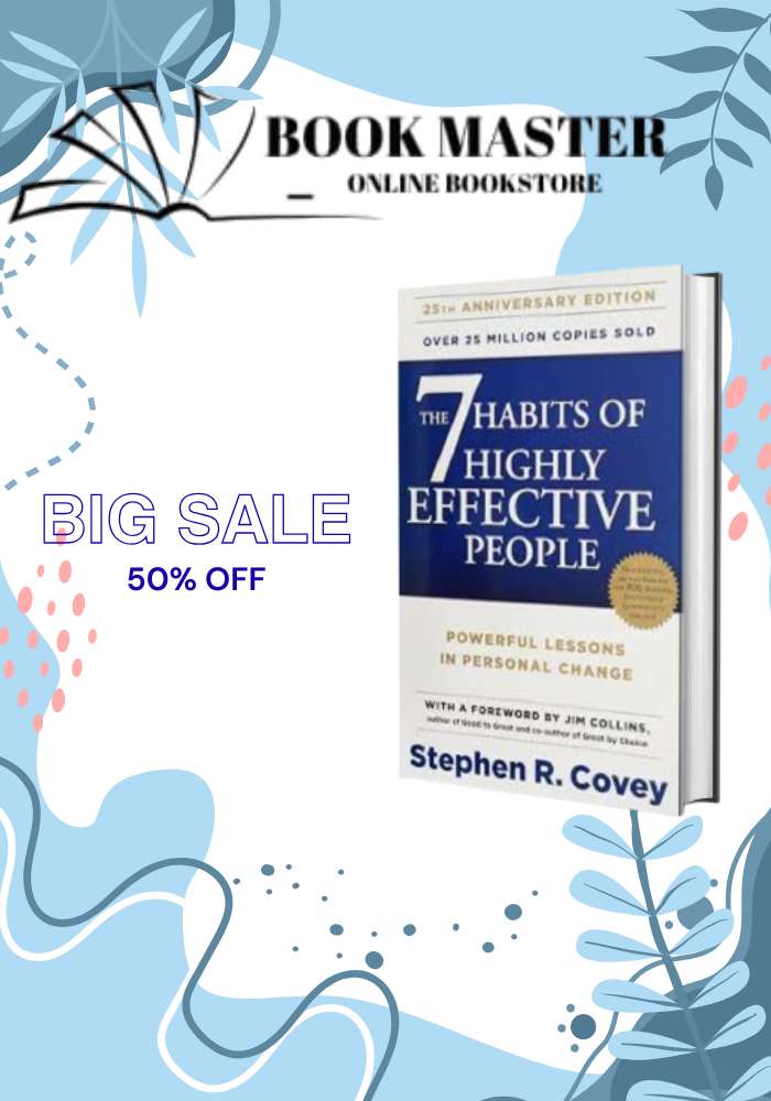 The 7 Habits Of Highly Effective People