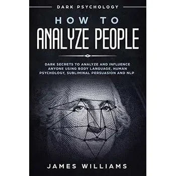 How to Analyze People James R. Williams