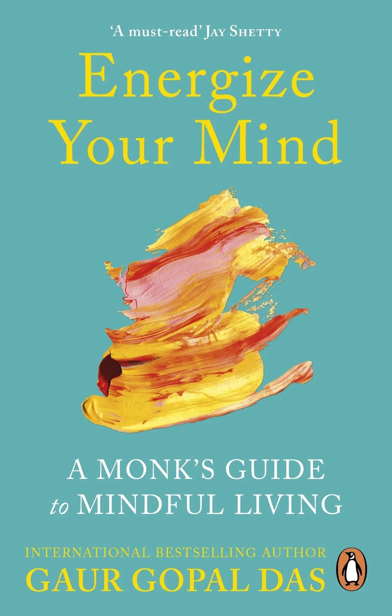 Energize Your Mind: Learn the Art of Mastering Your Thoughts, Feelings and Emotions Book by Gaur Gopal Das