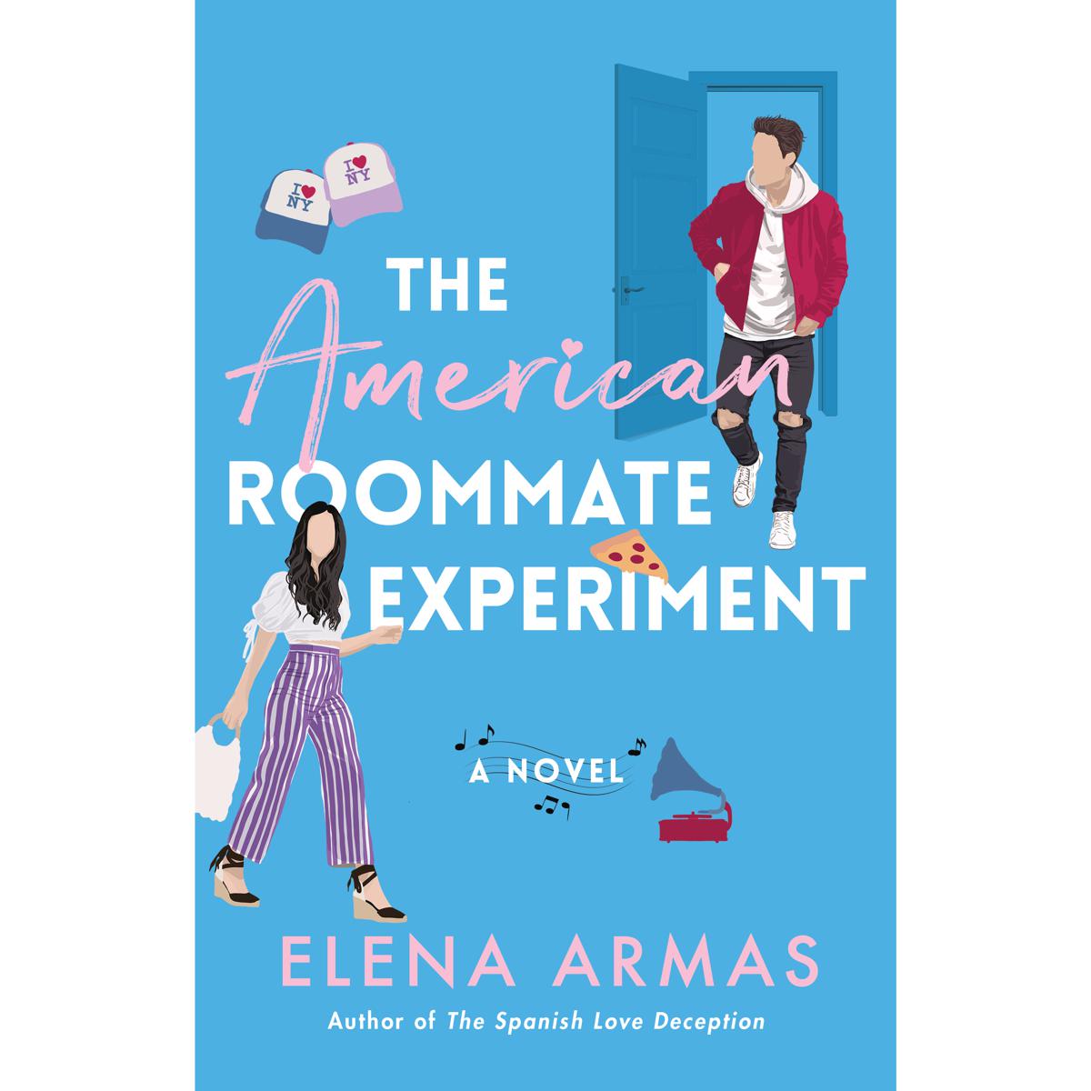 The American Roommate Experiment By Elena Armas