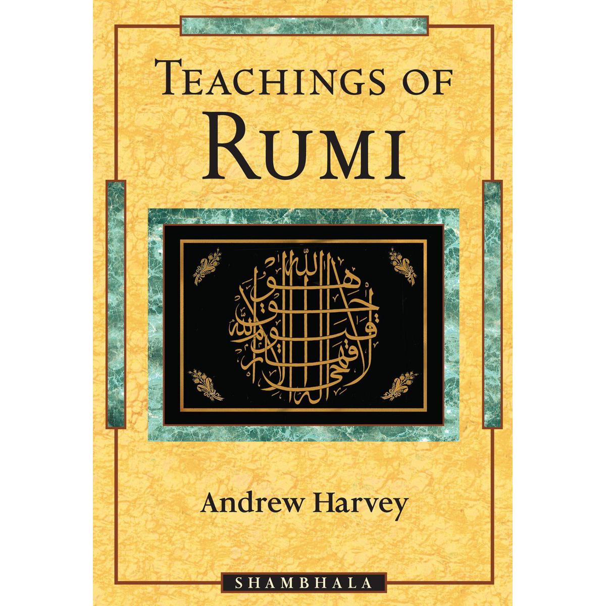 Teaching of Rumi by Andrew Harvey