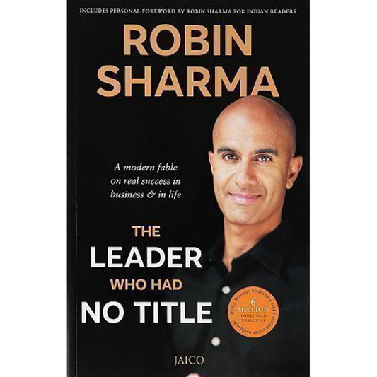 The Leader Who had No Title by Robin Sharma