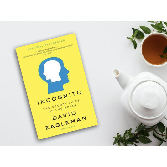 Incognito: The Secret Lives of the Brain by David Eagleman