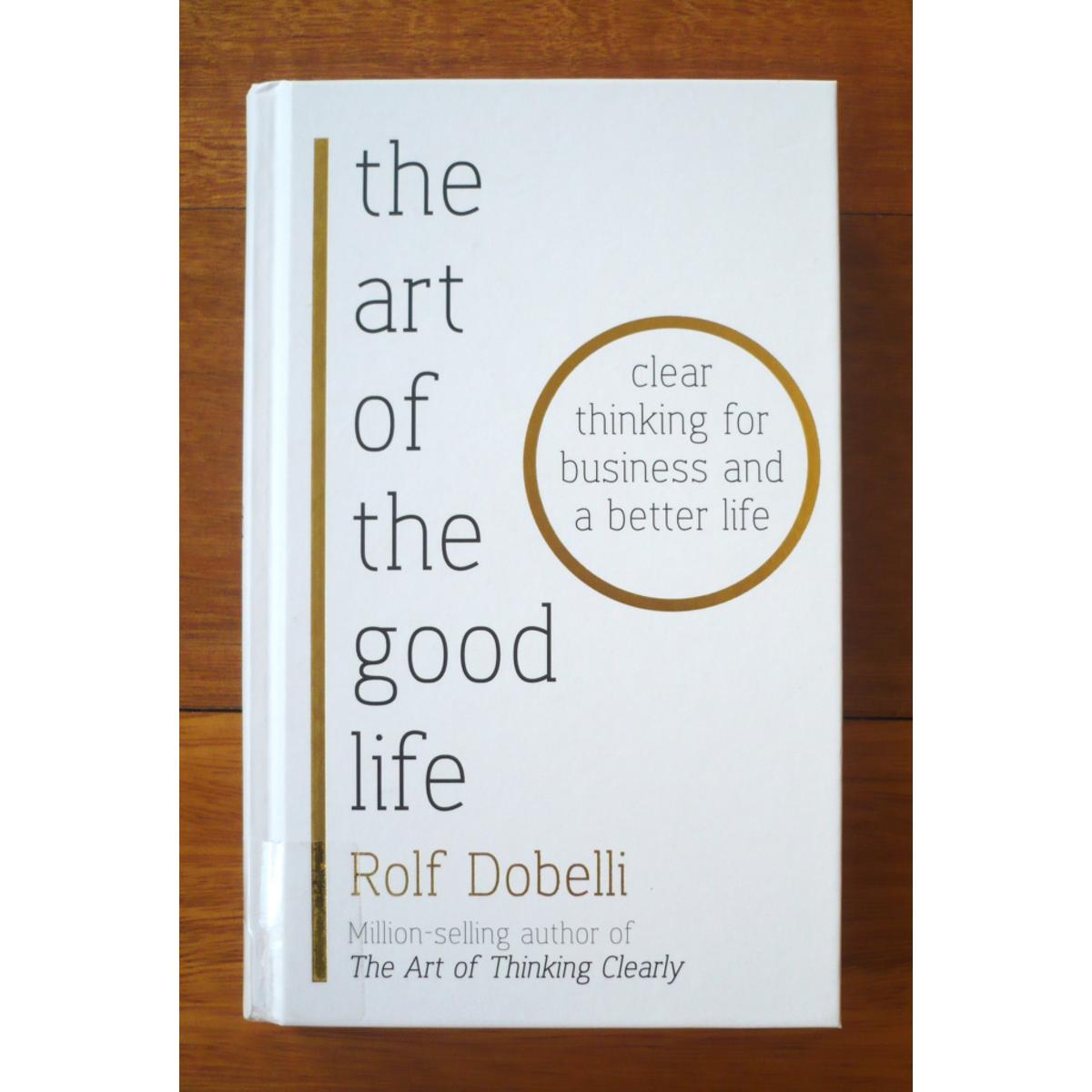 The Art of the Good Life by Rolf Dobelli