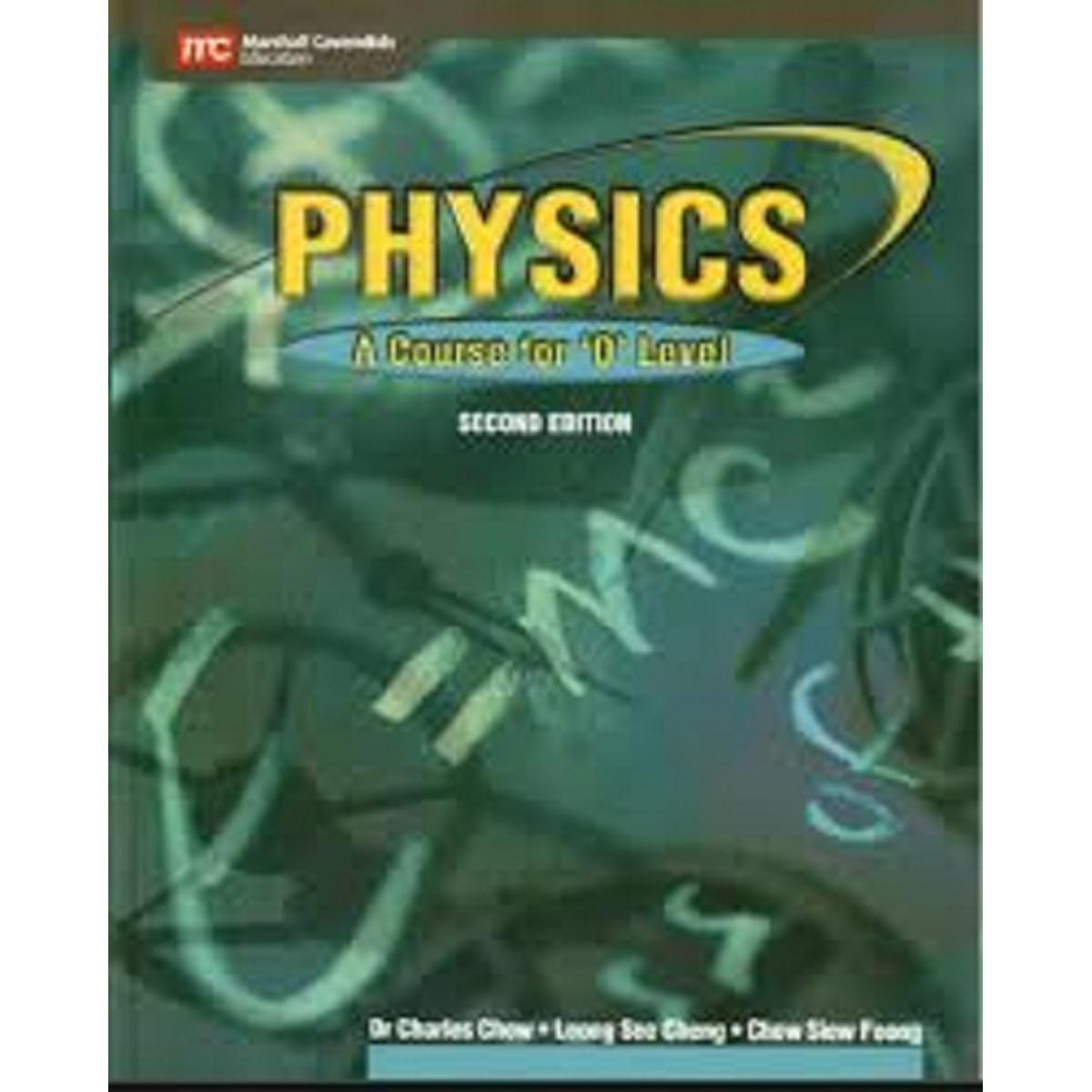 Physics A Course for O Level Textbook By Dr Charles Chew