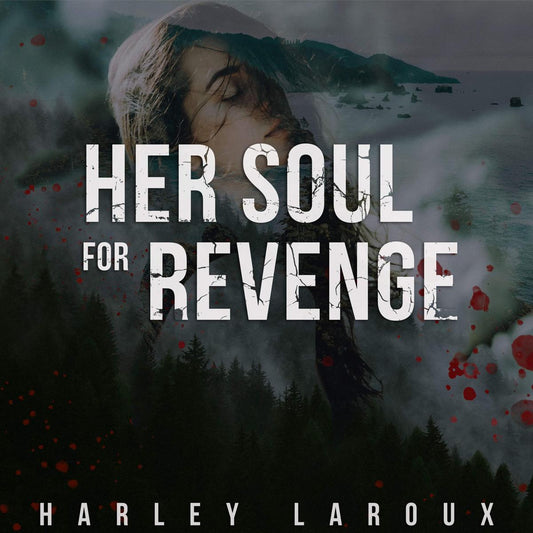 Her Soul for Revenge (Souls Trilogy, #2) by Harley Laroux