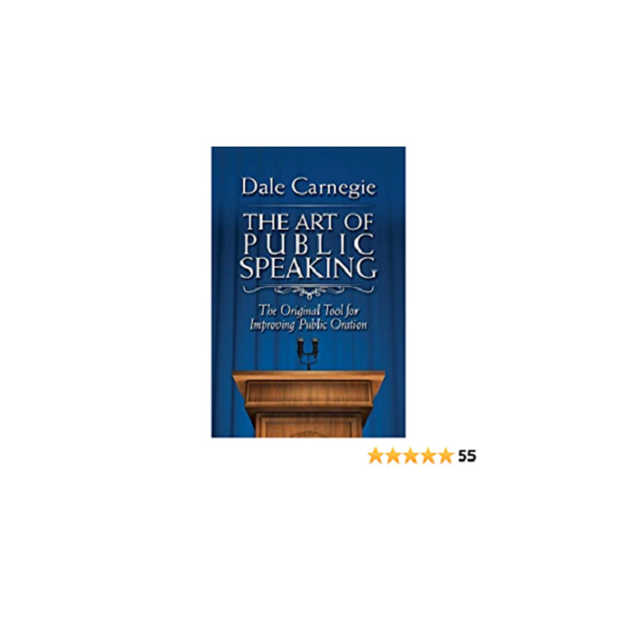 The Art of Public Speaking by Dale Carnegie