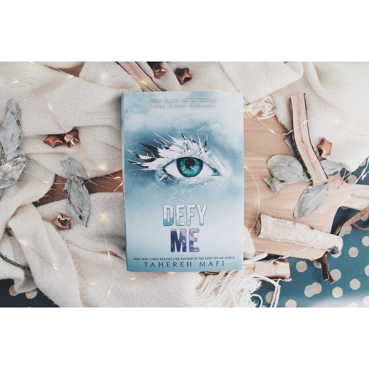 Defy Me (Shatter Me #5) by Tahereh Mafi 