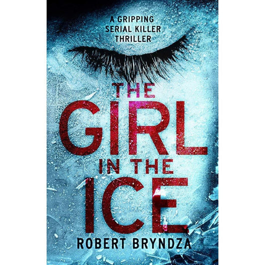The Girl in the Ice by Robert Bryndza
