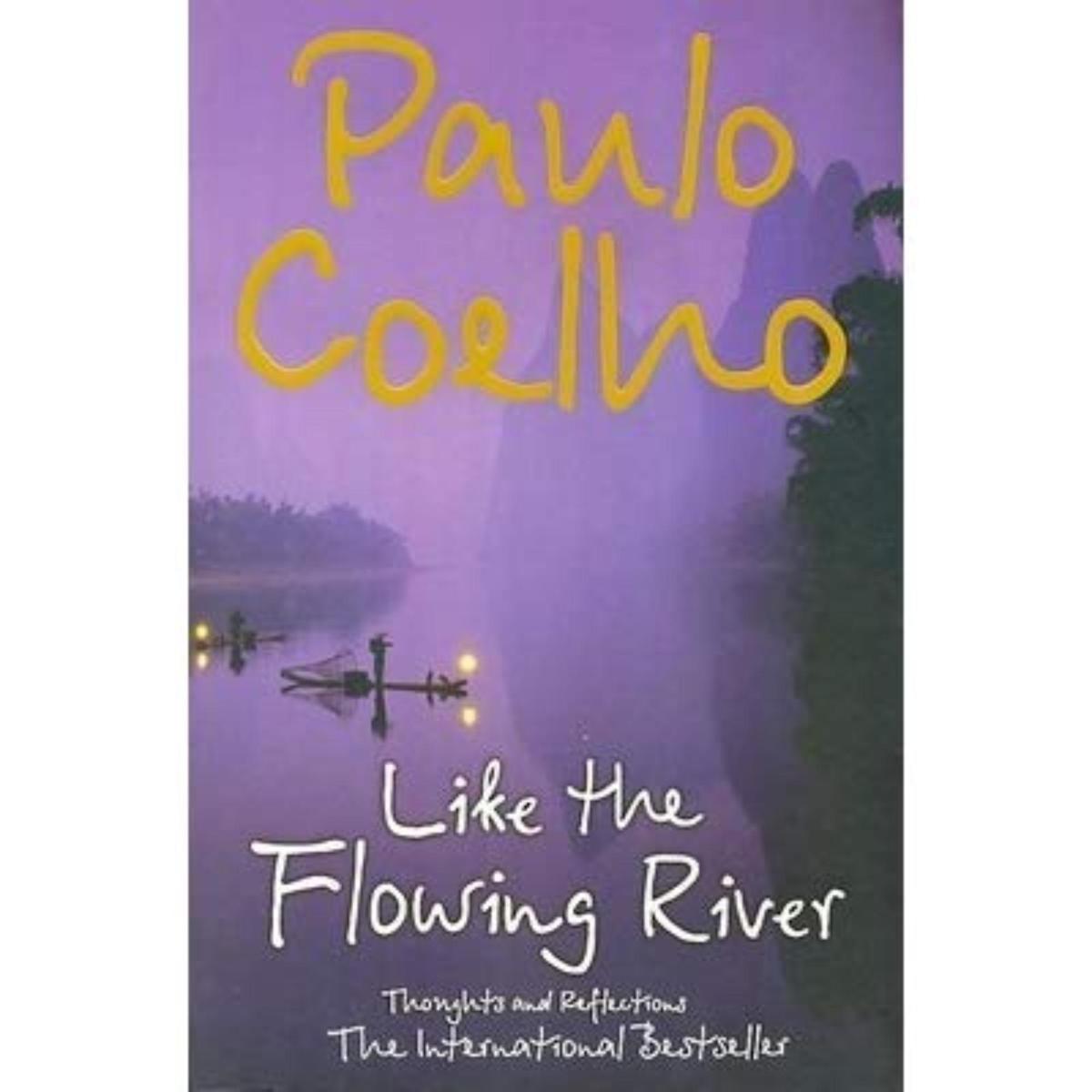 Paulo Coelho: Like the Flowing River