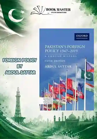 Pakistan’s Foreign Policy 1947-2019 : A Concise History by Abdul Sattar