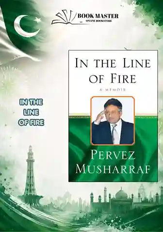 In the Line of Fire: A Memoir by Pervez Musharraf