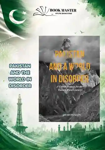 Pakistan and a World in Disorder: Javid Husain