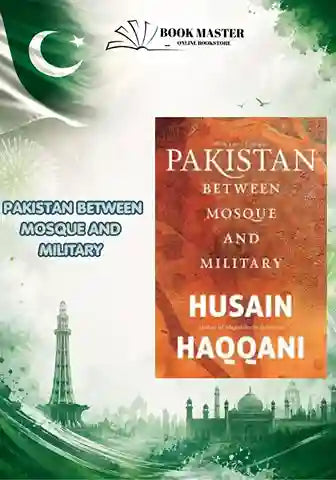 Pakistan: Between Mosque And Military
Book by Husain Haqqani