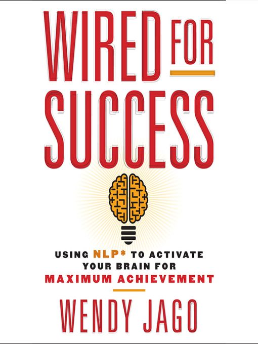 Wired for Success
Book by Wendy Jago