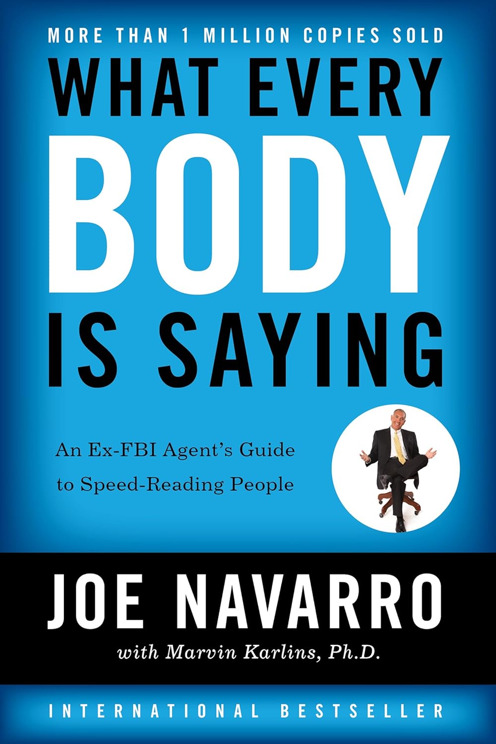 What Every BODY is Saying
Book by Joe Navarro and Marvin Karlins