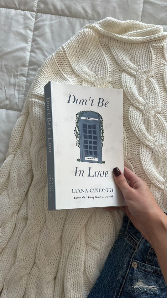 Don't Be In Love
Book by Liana Cincotti