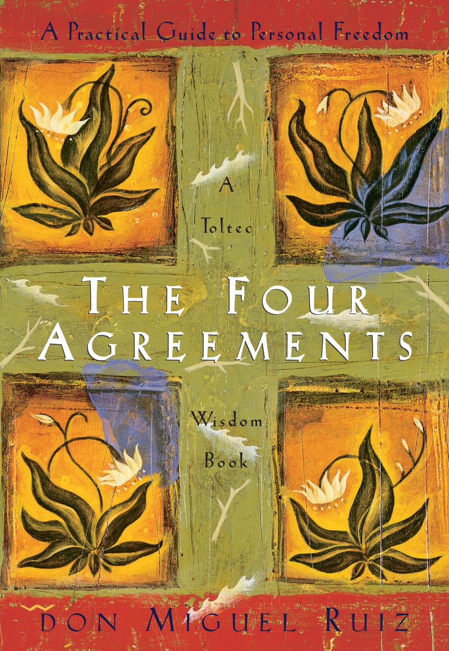 The four agreements book by don miguel ruiz