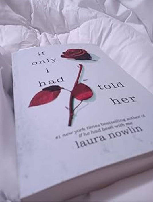 If Only I Had Told Her by Laura Nowlin