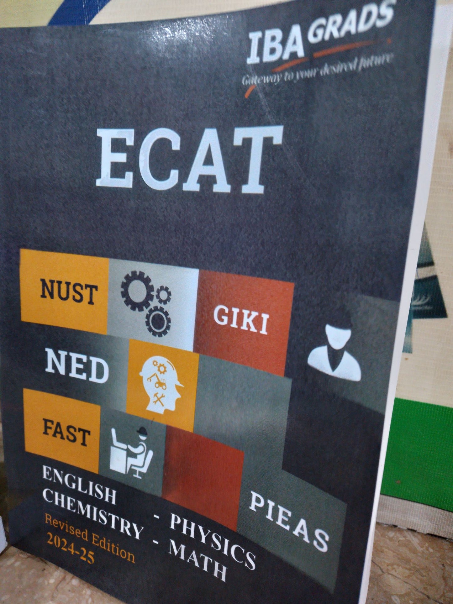 ECAT IBA GRADS book for entry test exam preparation [ NUST , GIKI , NED , FAST , PIEAS ] Revised edition 2024- 25