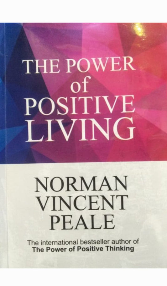 The power of positive living

Book by Norman Vincent Peale