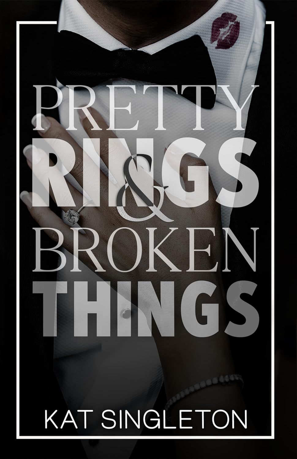 Pretty Rings and Broken Things: by kat singleton A Billionaire Arranged Marriage Romance( black ties and white lies)
