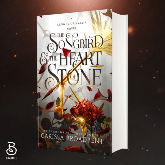 The Songbird and the Heart of Stone Book by Carissa Broadbent