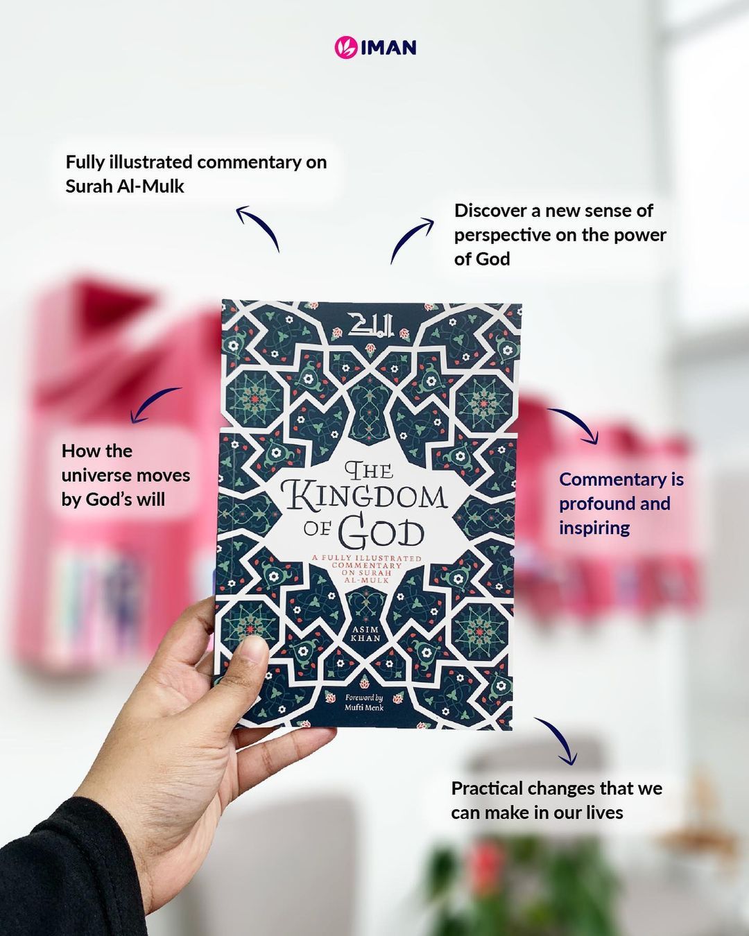THE KINGDOM OF GOD A FULLY ILLUSTRATED COMMENTARY ON SURAH AL-MULK foreword by mufti menk