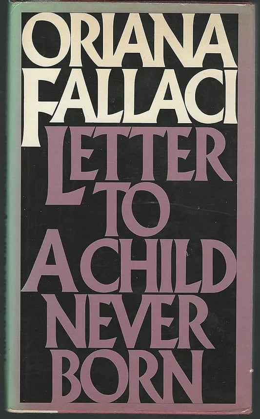Letter to a Child Never Born
Novel by Oriana Fallaci