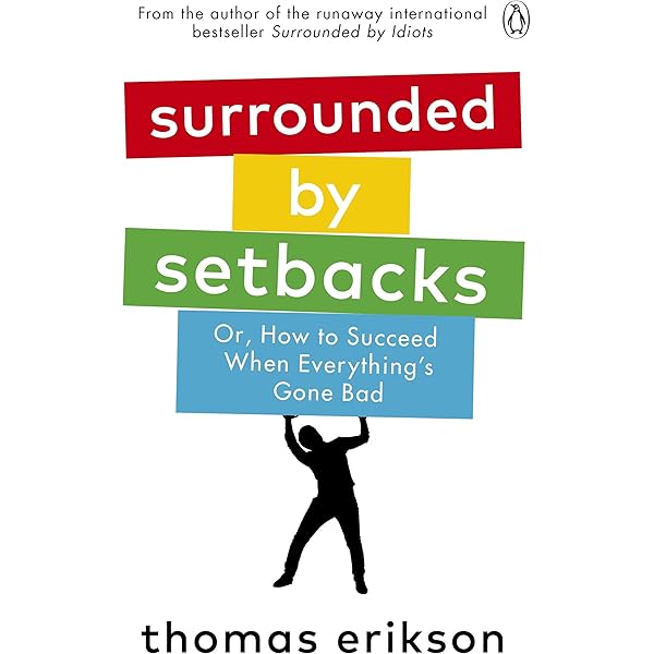 Surrounded by Setbacks
Book by Thomas Erikson