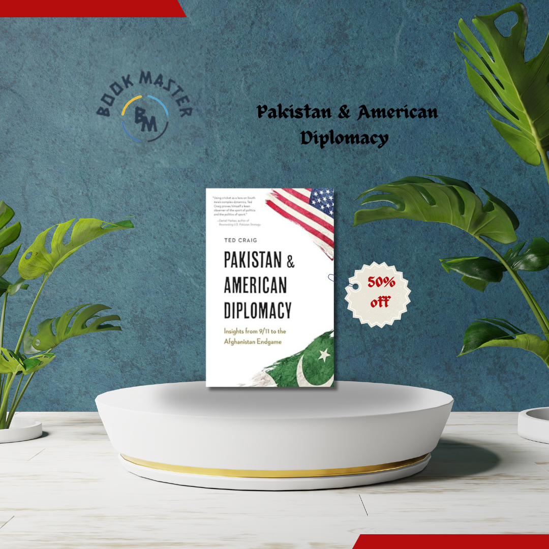 Pakistan and American diplomacy book by Ted craig