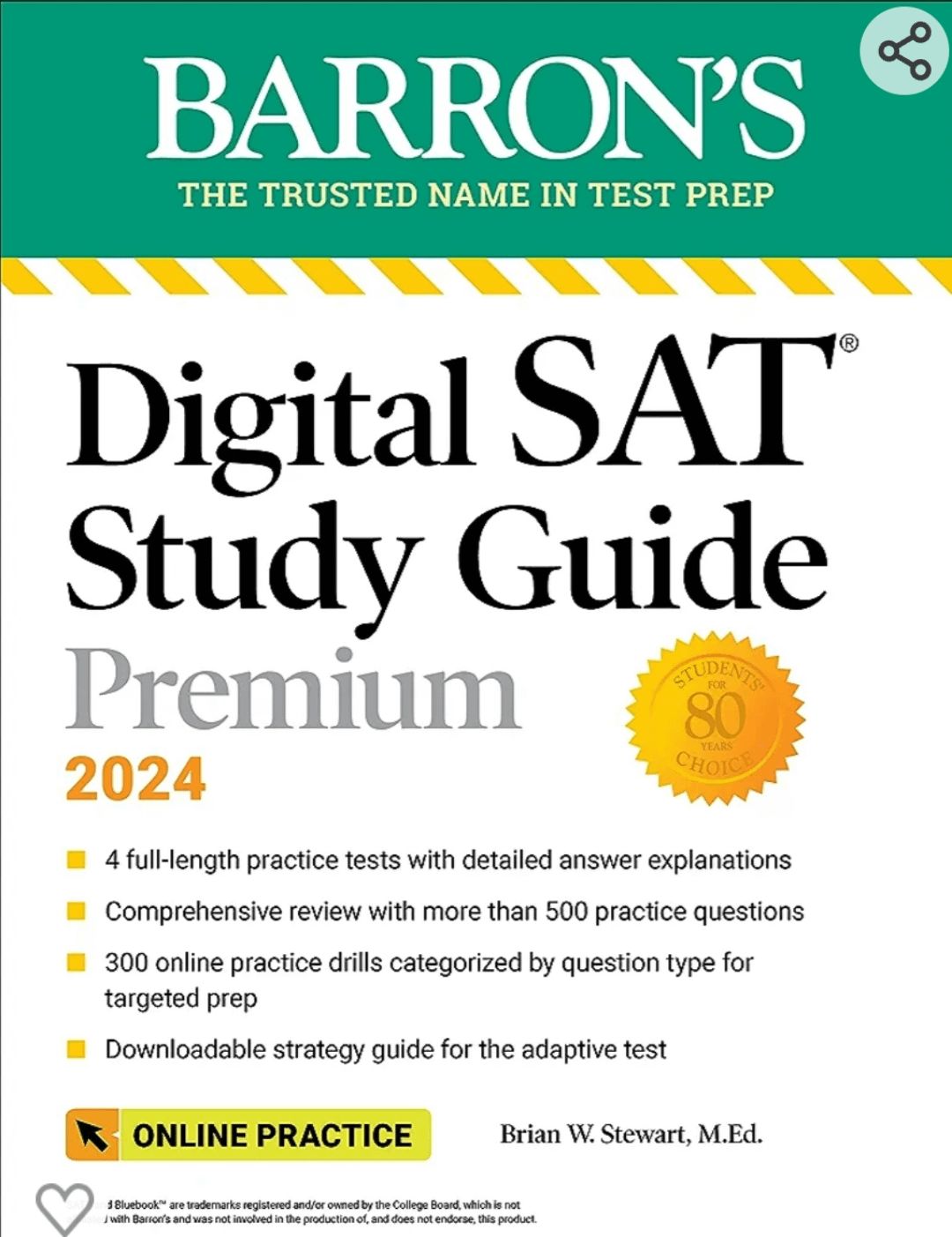 Digital SAT Study Guide Premium, 2024: 4 Practice Tests + Comprehensive Review by Brian W. Stewart