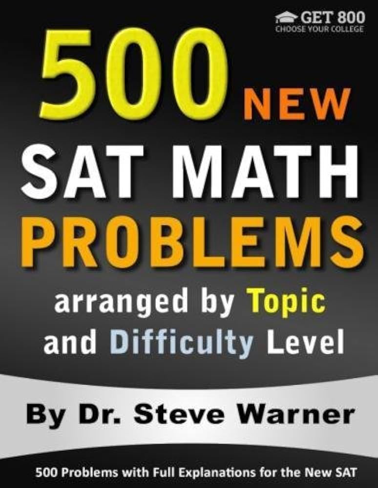 500 New SAT Math Problems Arranged by Topic and Difficulty Level: 500 Problems with Full Explanations for the New SAT
Book by Steve Warner