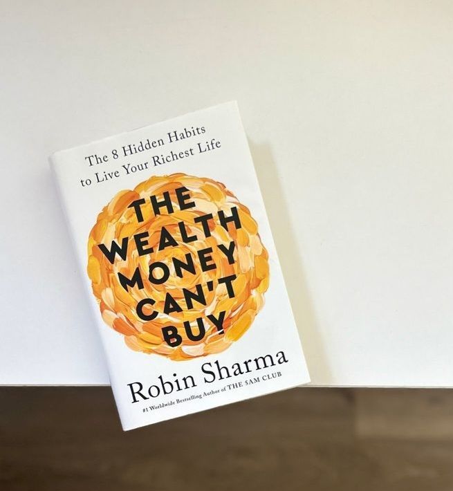 The Wealth Money Can't Buy: The 8 Hidden Habits to Live Your Richest Life book by Robin Sharma