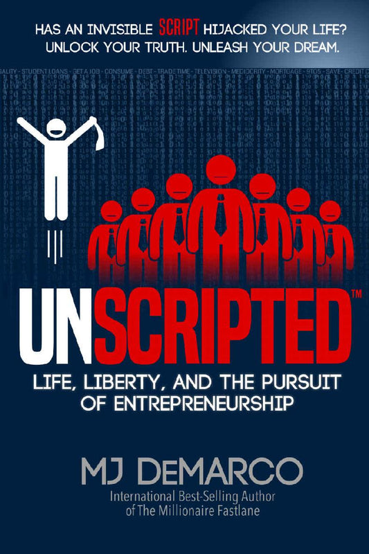 Unscripted: Life, Liberty, and the Pursuit of Entrepreneurship book by M. J DeMarco