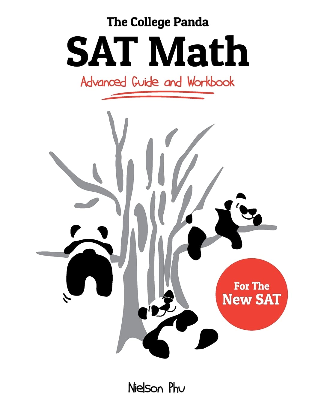 The College Panda's SAT Math: Advanced Guide and Workbook for the New SAT
Book by Nielson Phu
