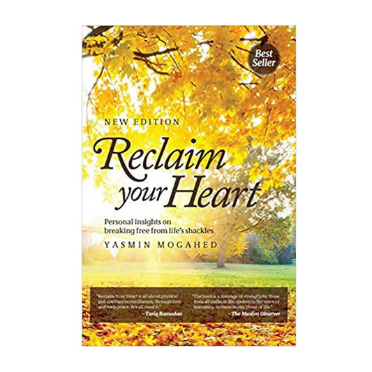 Reclaim your Heart by Yasmin Mogahed