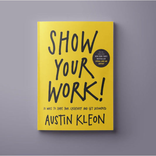 Show Your Work! Book by Austin Kleon
