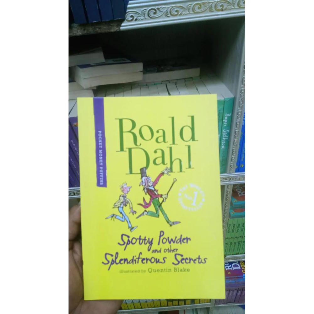 Spotty Powder and other Splendiferous Secrets by Roald Dahl