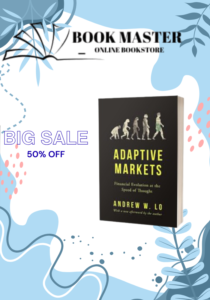 Adaptive Markets: Financial Evolution at the Speed of Thought Book by Andrew Lo