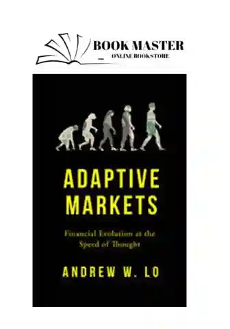 Adaptive Markets: Financial Evolution at the Speed of Thought Book by Andrew Lo