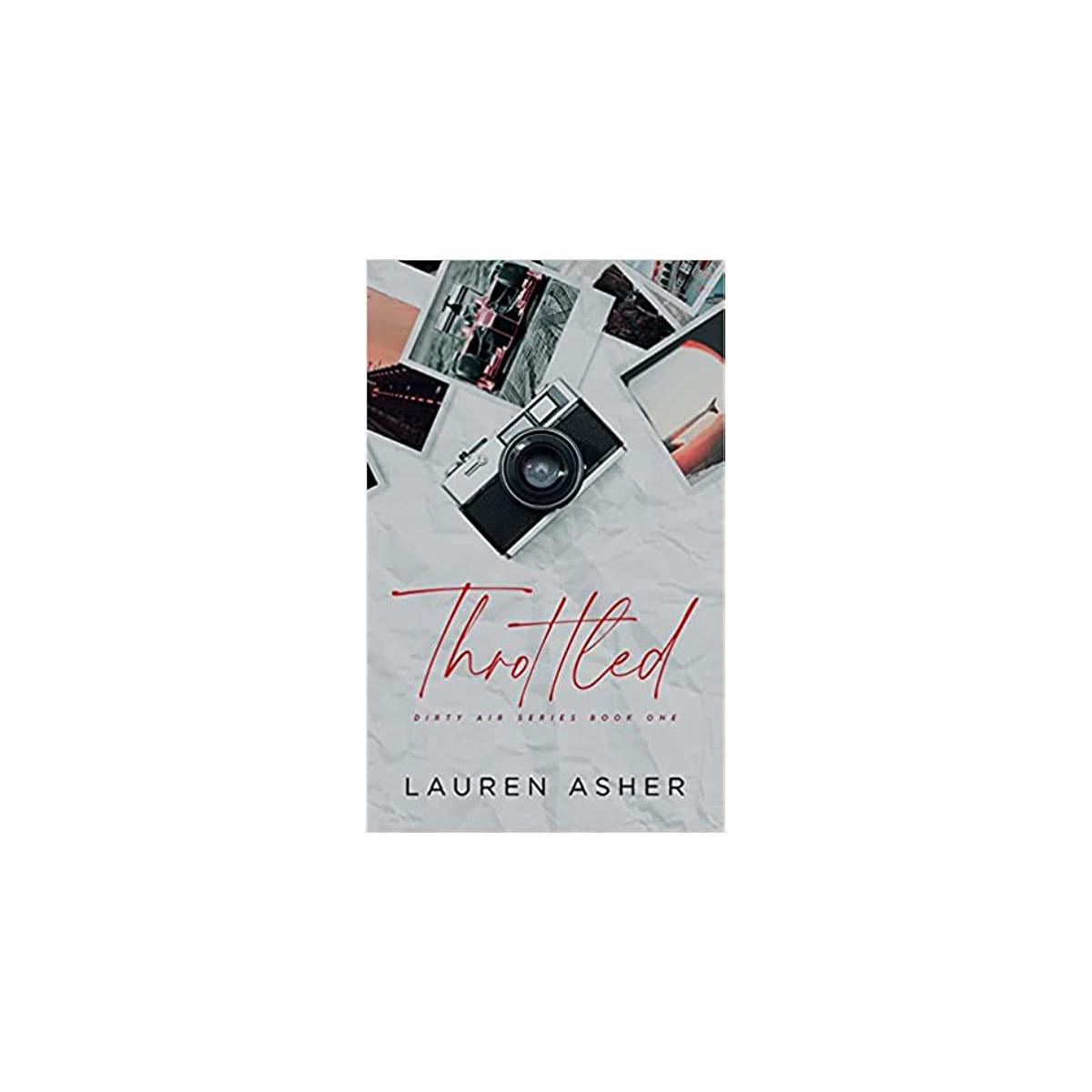 throttled (dirty air, #1) by lauren asher