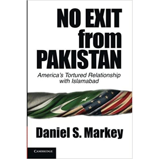 No Exit From Pakistan By Daniel S.Markey