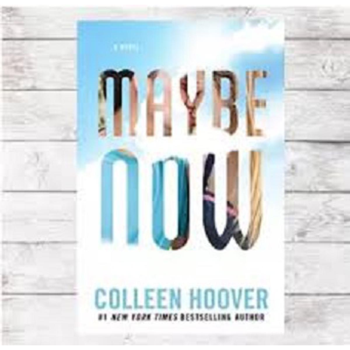 Maybe Now By Colleen Hoover