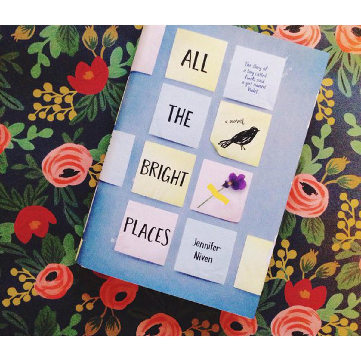 All the Bright Places by Jennifer Niven