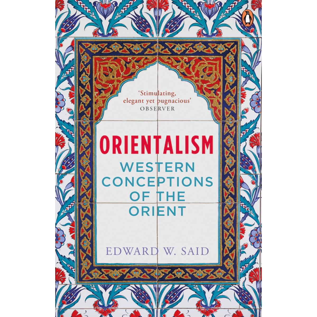 Orientalism by Edward W. Said