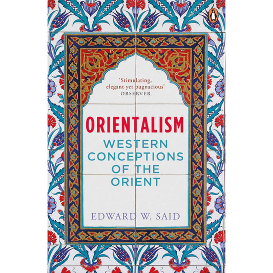 Orientalism by Edward W. Said