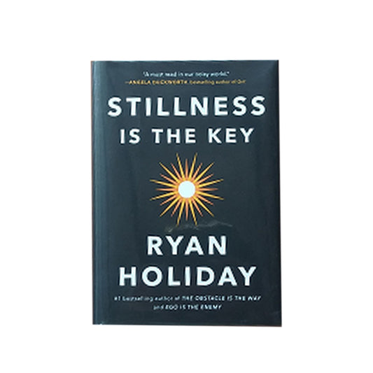 Stillness Is the Key Book by Ryan Holiday
