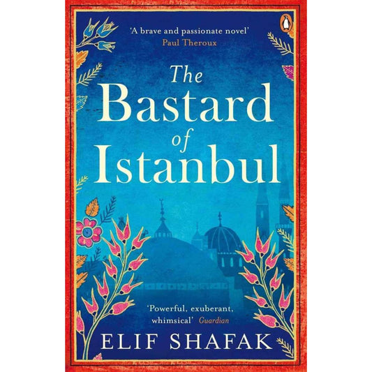 The Bastard of Istanbul A Book By Elif Shafak